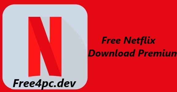 Free Netflix Download Premium 5.1.1.429 With Crack Free Download